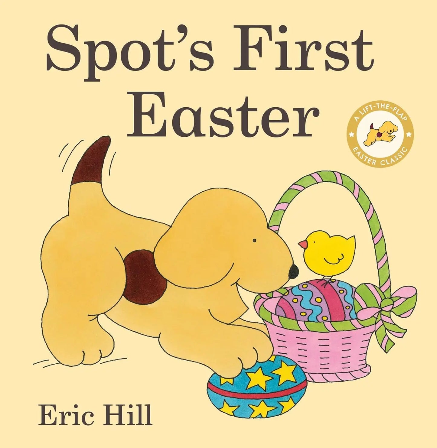 Spot's First Easter: A Lift-The-Flap Easter Classic Warne Frederick &amp; Company