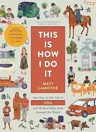 This Is How I Do It: One Day in the Life of You and 59 Real Kids from Around the World Chronicle Books