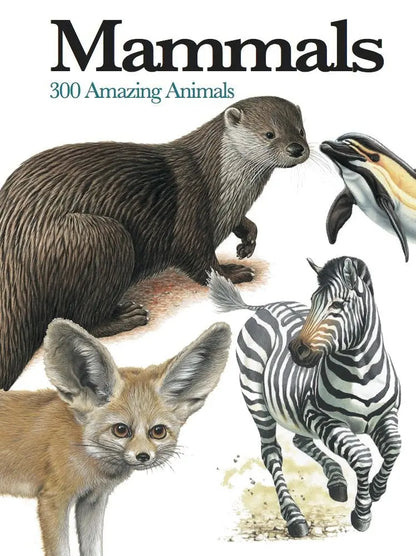 Mammals: 300 Amazing Animals (Mini Encyclopedia) Sterling Publishing
