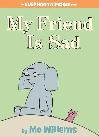 My Friend is Sad-An Elephant and Piggie Book  Hyperion Books for Children