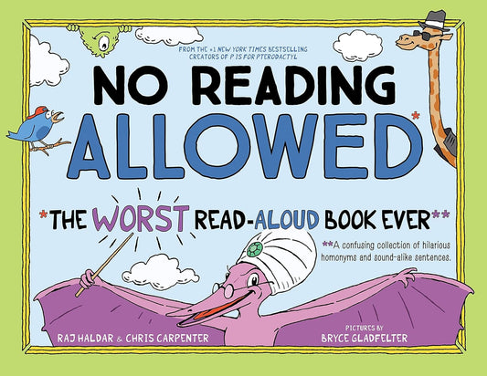 No Reading Allowed: The WORST Read-Aloud Book Ever
