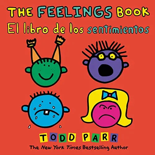The Feelings Book/El Libro De Los Sentimientos - Todd Parr