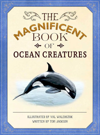 The Magnificent Book of Ocean Creatures Silver Dolphin Books