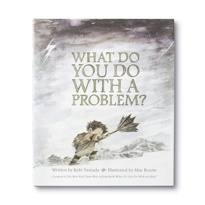 What Do You Do With a Problem? Compendium