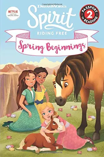 Spring Beginnings (Spirit Riding Free, Passport to Reading, Level 2)